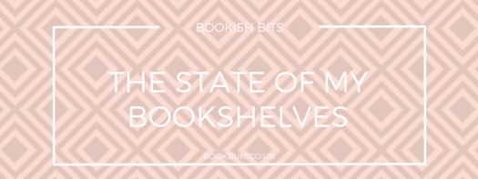BOOKISH BIT BANNER - STATE OF MY BOOKSHELVES