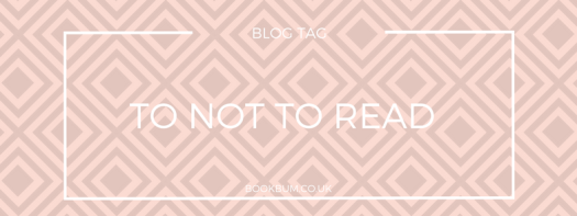 BLOG TAG - TO NOT TO READ